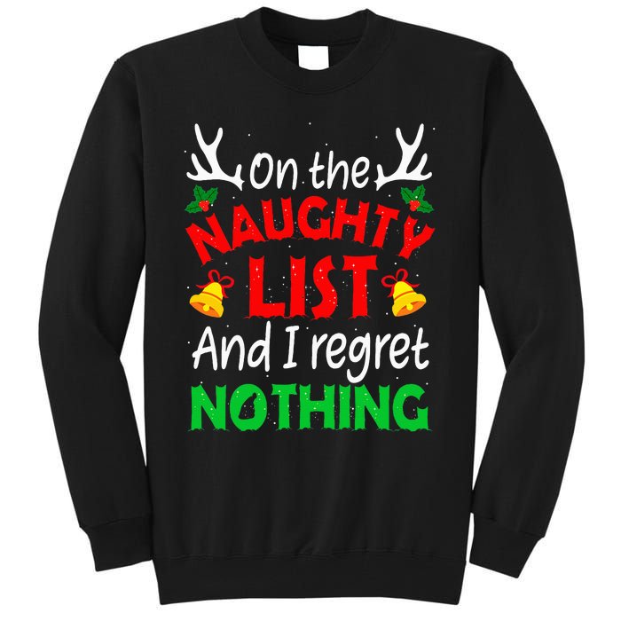 On The Naughty List And I Regret Nothing Funny Xmas Tall Sweatshirt