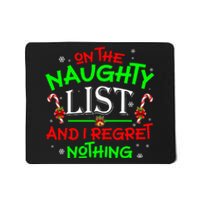 On The Naughty List And I Regret Nothing Funny Xmas Mousepad