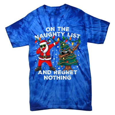 On The Naughty List And I Regret Nothing Cool Dabbing Santa Gift Tie-Dye T-Shirt