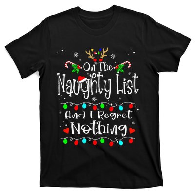 On The Naughty List And I Regret Nothing Funny Christmas T-Shirt