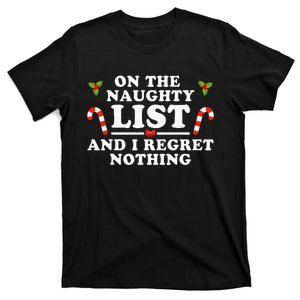 On The Naughty List And I Regret Nothing Funny Xmas T-Shirt