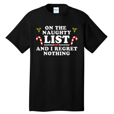 On The Naughty List And I Regret Nothing Funny Xmas Tall T-Shirt