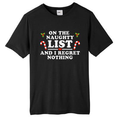 On The Naughty List And I Regret Nothing Funny Xmas Tall Fusion ChromaSoft Performance T-Shirt