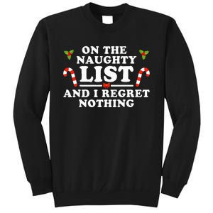 On The Naughty List And I Regret Nothing Funny Xmas Tall Sweatshirt