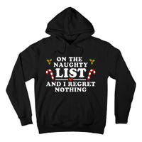 On The Naughty List And I Regret Nothing Funny Xmas Tall Hoodie