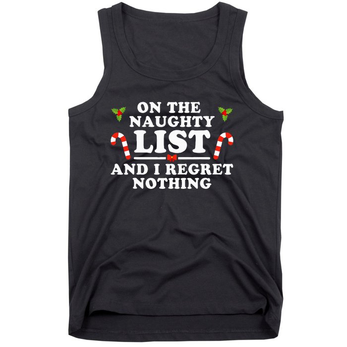 On The Naughty List And I Regret Nothing Funny Xmas Tank Top