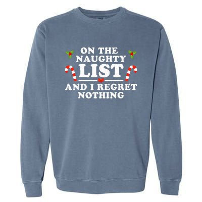 On The Naughty List And I Regret Nothing Funny Xmas Garment-Dyed Sweatshirt