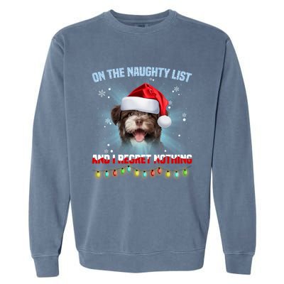 On The Naughty List And I Regret Nothing Havanese Christmas Gift Garment-Dyed Sweatshirt