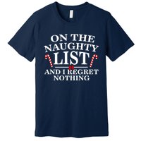 On The Naughty List And I Regret Nothing Funny Xmas Premium T-Shirt