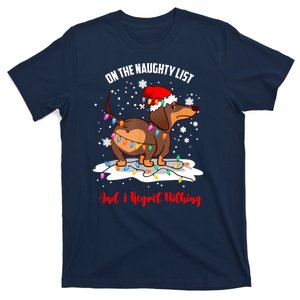 On The Naughty List And I Regret Nothing Dachshund Christmas Gift T-Shirt