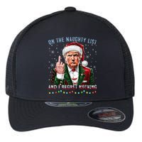 On The Naughty List And I Regret Nothing Funny Trump Xmas Flexfit Unipanel Trucker Cap