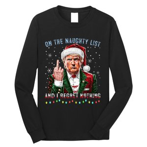 On The Naughty List And I Regret Nothing Funny Trump Xmas Long Sleeve Shirt