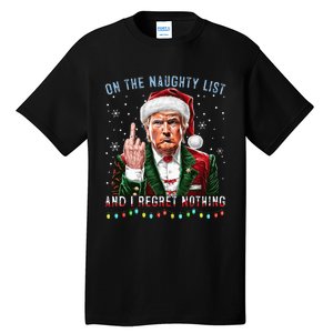 On The Naughty List And I Regret Nothing Funny Trump Xmas Tall T-Shirt