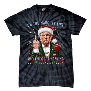 On The Naughty List And I Regret Nothing Funny Trump Xmas Tie-Dye T-Shirt