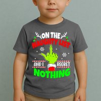 On The Naughty List And I Regret Nothing Middle Finger Funny Christmas Toddler T-Shirt
