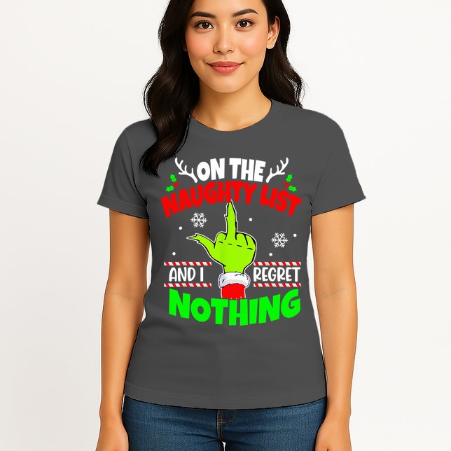 On The Naughty List And I Regret Nothing Middle Finger Funny Christmas Womens T-Shirt