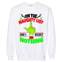 On The Naughty List And I Regret Nothing Middle Finger Funny Christmas Garment-Dyed Sweatshirt