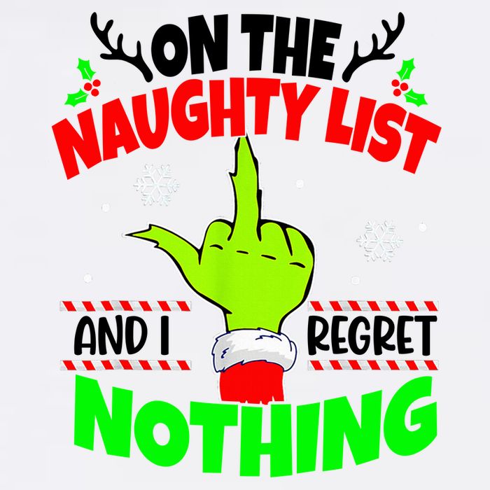 On The Naughty List And I Regret Nothing Middle Finger Funny Christmas Garment-Dyed Sweatshirt