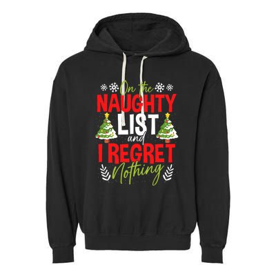 On The Naughty List And I Regret Nothing Christmas Xmas Garment-Dyed Fleece Hoodie