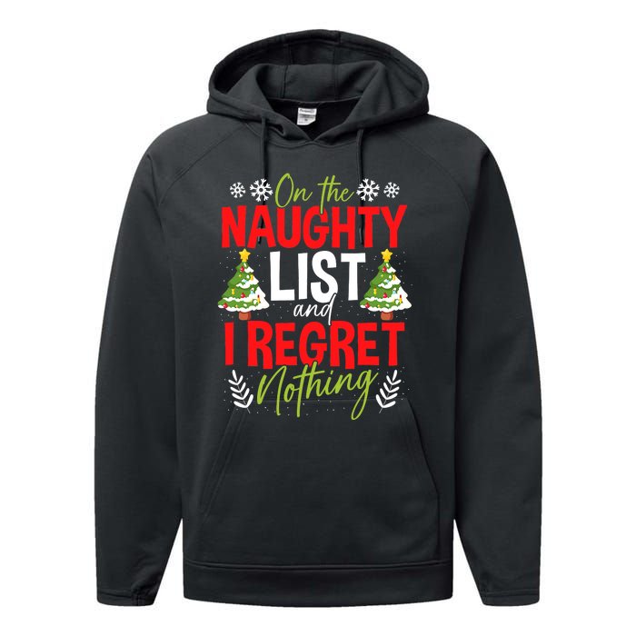 On The Naughty List And I Regret Nothing Christmas Xmas Performance Fleece Hoodie