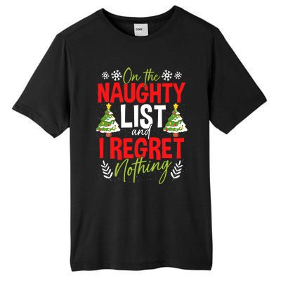 On The Naughty List And I Regret Nothing Christmas Xmas Tall Fusion ChromaSoft Performance T-Shirt