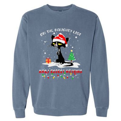 On The Naughty List And I Regret Nothing Cat Christmas  Garment-Dyed Sweatshirt