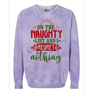 On The Naughty List And I Regret Nothing Gift Colorblast Crewneck Sweatshirt