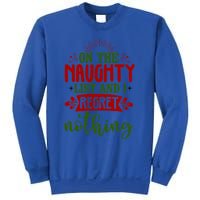 On The Naughty List And I Regret Nothing Gift Sweatshirt