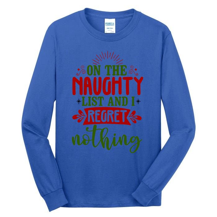 On The Naughty List And I Regret Nothing Gift Tall Long Sleeve T-Shirt