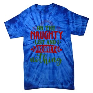 On The Naughty List And I Regret Nothing Gift Tie-Dye T-Shirt