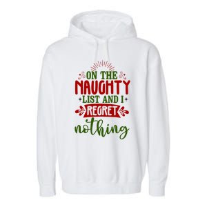 On The Naughty List And I Regret Nothing Gift Garment-Dyed Fleece Hoodie