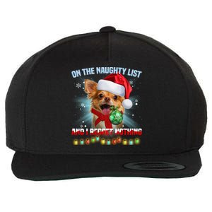 On The Naughty List And I Regret Nothing Chihuahua Christmas Cool Gift Wool Snapback Cap