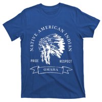 Omaha Tribe Native American Indian Pride Respect Darker Cool Gift T-Shirt