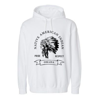 Omaha Tribe Native American Indian Pride Respect Darker Cool Gift Garment-Dyed Fleece Hoodie