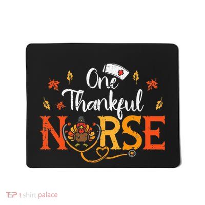 One Thankful Nurse Turkey Thanksgiving Scrub Top Fall Mousepad