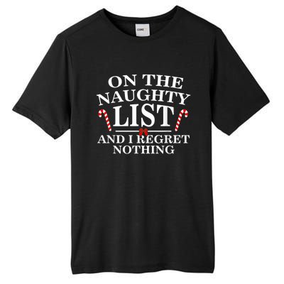 On The Naughty List And I Regret Nothing Funny Xmas Tee Tall Fusion ChromaSoft Performance T-Shirt