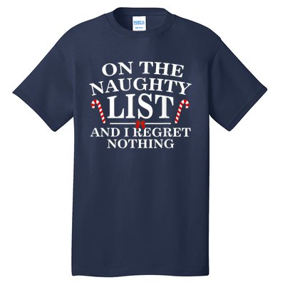 On The Naughty List And I Regret Nothing Funny Xmas Tee Tall T-Shirt