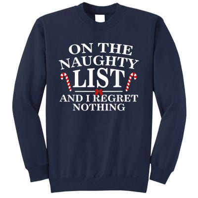 On The Naughty List And I Regret Nothing Funny Xmas Tee Tall Sweatshirt