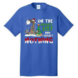 On The Naughty List And I Regret Nothing Horse Christmas Meaningful Gift Tall T-Shirt