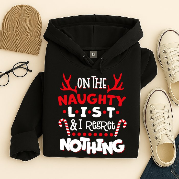 On The Naughty List I Regret Nothing Hoodie
