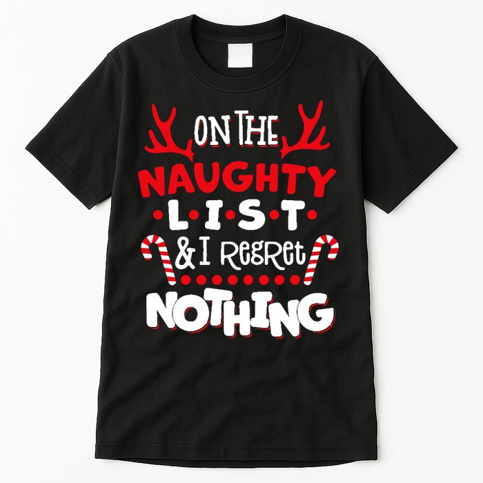 On The Naughty List I Regret Nothing Tall T-Shirt