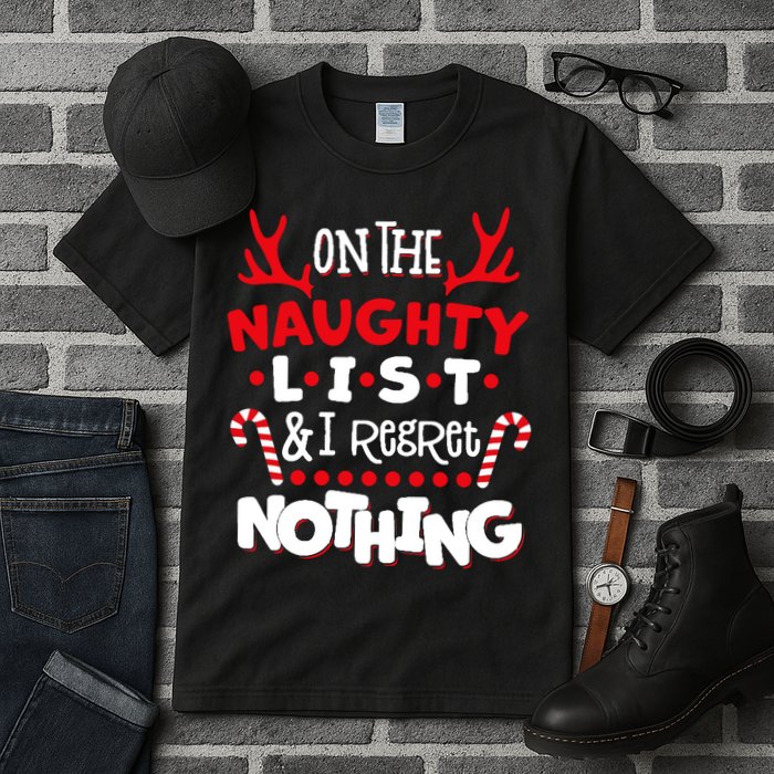 On The Naughty List I Regret Nothing Tall T-Shirt