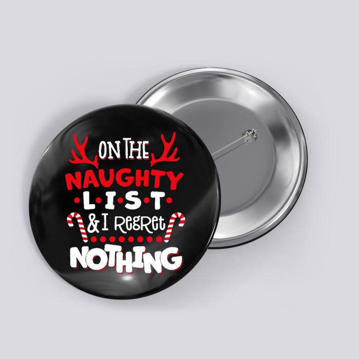 On The Naughty List I Regret Nothing Button