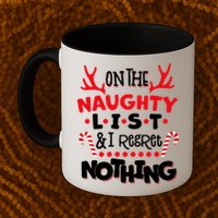 On The Naughty List I Regret Nothing Mug