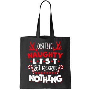 On The Naughty List I Regret Nothing Tote Bag