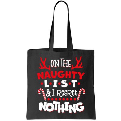 On The Naughty List I Regret Nothing Bag