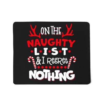 On The Naughty List I Regret Nothing Mousepad