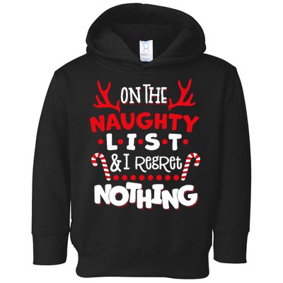 On The Naughty List I Regret Nothing Toddler Hoodie