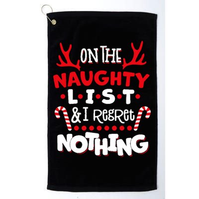 On The Naughty List I Regret Nothing Golf Towel