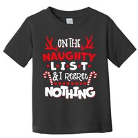 On The Naughty List I Regret Nothing Toddler T-Shirt